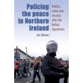 thumbnail image 1 of Policing the Peace in Northern Ireland: Politics, Crime and Security After the Belfast Agreement, (Paperback), 1 of 1