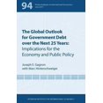 thumbnail image 1 of Policy Analyses in International Economi The Global Outlook for Government Debt Over the Next 25 Years: Implications for the Economy and Public Policy, Book 94, (Paperback), 1 of 1