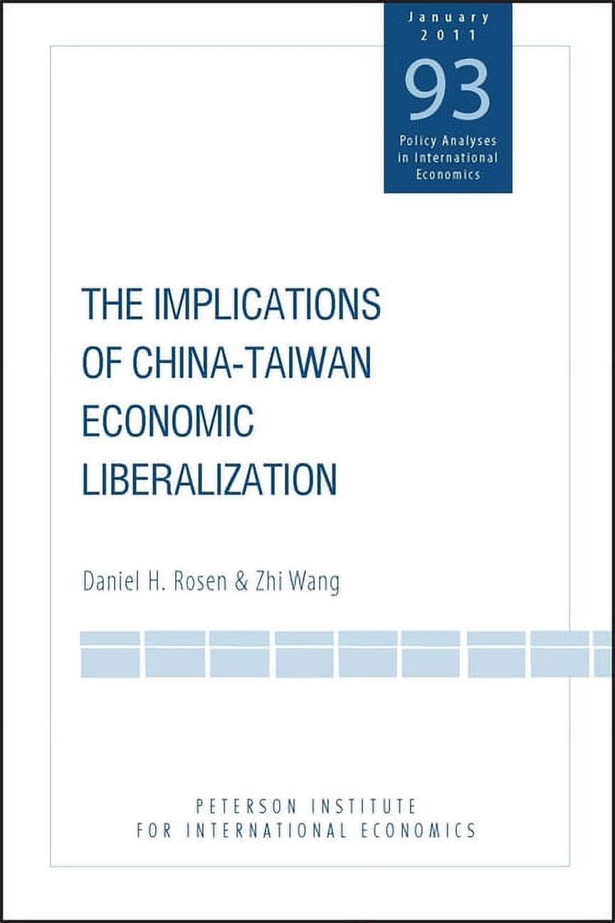 Policy Analyses in International Economics: The Implications of China-Taiwan Economic Liberalization (Paperback)