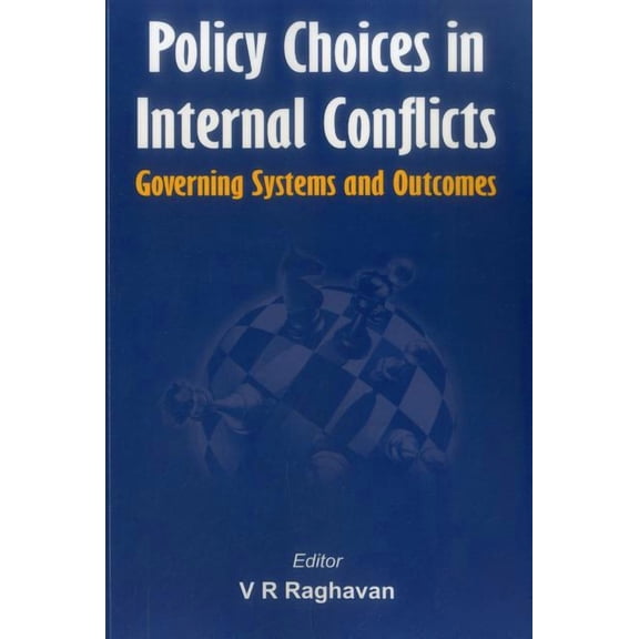 Policy Choices in Internal Conflicts: Governing Systems and Outcomes, (Paperback)