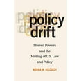 thumbnail image 1 of Pre-Owned Policy Drift: Shared Powers and the Making of U.S. Law and Policy, 1 of 1