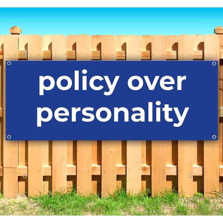 Policy Over Personalit 13 oz Vinyl Banner With Metal Grommets