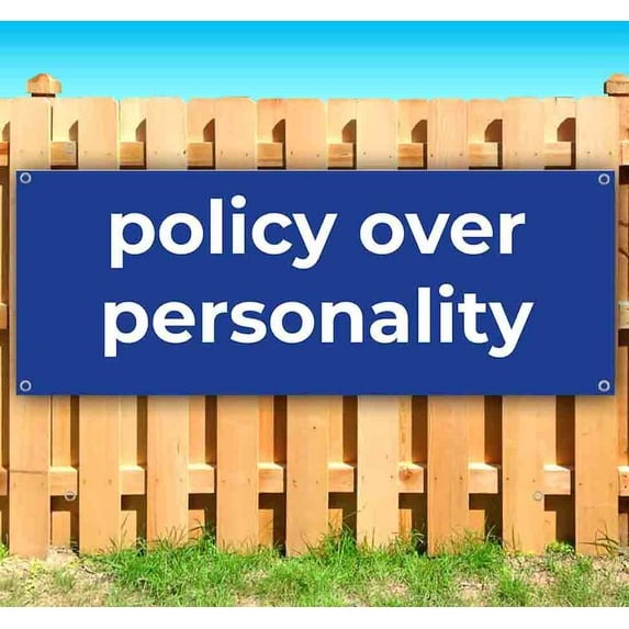 Policy Over Personalit 13 oz Vinyl Banner With Metal Grommets