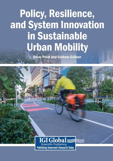 Policy, Resilience, and System Innovation in Sustainable Urban Mobility, (Paperback)