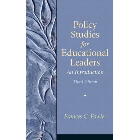 Pre-Owned Policy Studies for Educational Leaders: An Introduction (3rd Edition) (Hardcover) 0136157270 9780136157274