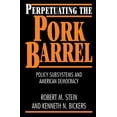 thumbnail image 1 of Policy Subsystems and American Democracy Perpetuating the Pork Barrel: Policy Subsystems and American Democracy, (Paperback), 1 of 1