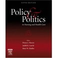 thumbnail image 1 of Pre-Owned Policy and Politics in Nursing and Health Care: Policy and Politics in Nursing and Health Care (Paperback) 1416023143 9781416023142, 1 of 1