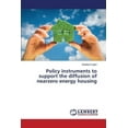 thumbnail image 1 of Policy instruments to support the diffusion of nearzero energy housing (Paperback), 1 of 1