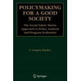 thumbnail image 1 of Policymaking for a Good Society: The Social Fabric Matrix Approach to Policy Analysis and Program Evaluation, (Paperback), 1 of 1