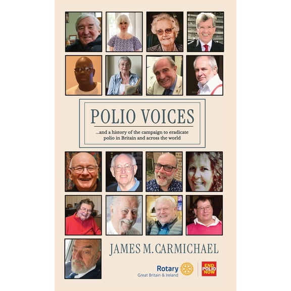 Polio Voices: ...and - a history of the campaign to eradicate polio in Britain and across the world., (Paperback)
