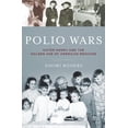 thumbnail image 1 of Polio Wars: Sister Elizabeth Kenny and the Golden Age of American Medicine, (Hardcover), 1 of 1