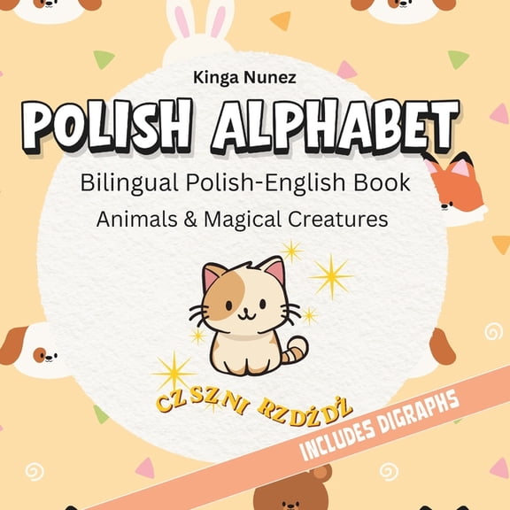 Polish Alphabet Adventures Polish Alphabet: Bilingual Polish-English Book Animals & Magical Creatures, (Paperback)