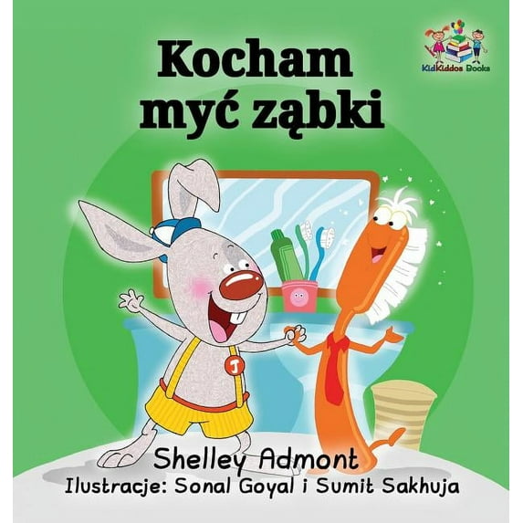 Polish Bedtime Collection I Love to Brush My Teeth (Polish language): Polish Children's Book, (Hardcover)