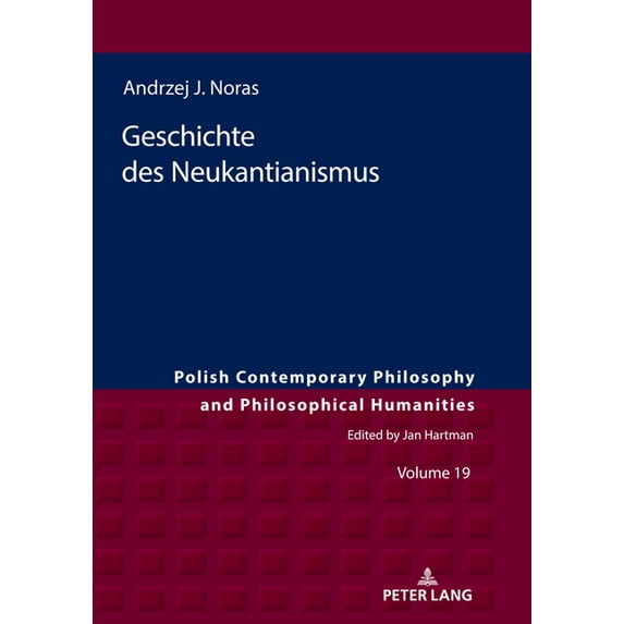 Polish Contemporary Philosophy and Philosophical Humanities: Geschichte Des Neukantianismus (Hardcover)