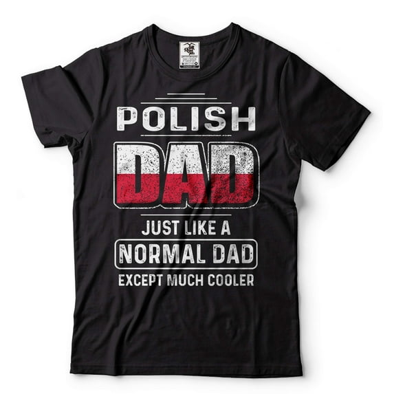 Polish Dad Shirt Mens Polish Dad Tee Father's Day Dad Shirt Father Gifts Cool Dad Shirt (X-Large Black)