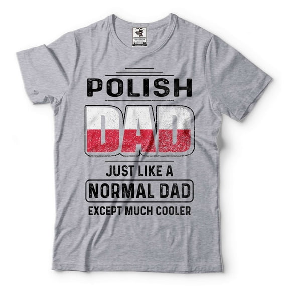 Polish Dad Shirt Mens Polish Dad Tee Father's Day Dad Shirt Father Gifts Cool Dad Shirt (X-Large Grey)
