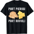 thumbnail image 1 of Polish Italian Funny Half Pierogi Half Ravioli Dumplings T-Shirt, 1 of 5