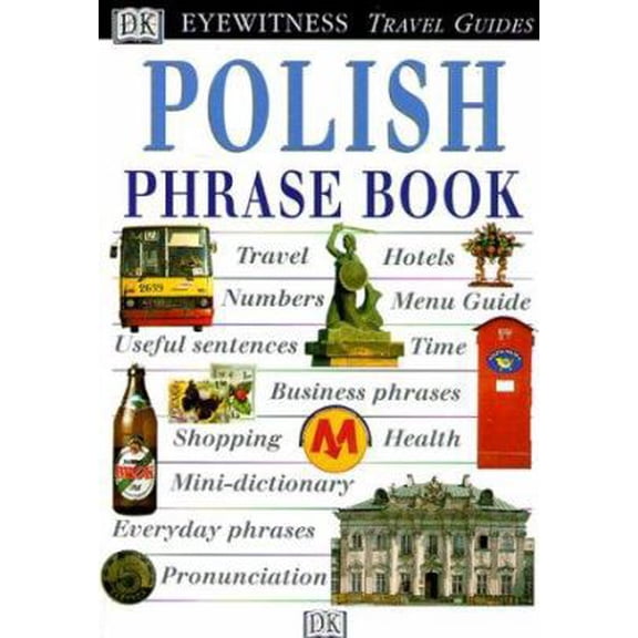 Pre-Owned Eyewitness Travel Phrase Book: Polish (Paperback) 0789448696 9780789448699