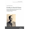 thumbnail image 1 of Polish Studies - Transdisciplinary Perspectives: Civility in Uncivil Times: Kazimierz Moczarski's Quiet Battle for Truth, from the Polish Underground to Stalinist Prison (Hardcover), 1 of 1