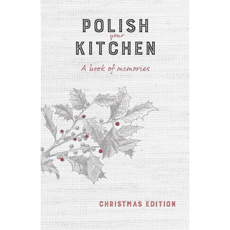 Polish Your Kitchen: A Book of Memories: Christmas Edition (Paperback) 