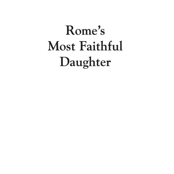 Polish and Polish American Studies Rome's Most Faithful Daughter: The Catholic Church and Independent Poland, 1914-1939, (Hardcover)