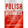 thumbnail image 1 of Polish for Beginners: A Comprehensive Guide for Learning the Polish Language Fast (Paperback) by Language Equipped Travelers, 1 of 1