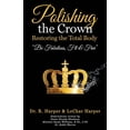 thumbnail image 1 of Polishing the Crown Restoring the Total Body: Be Fabulous Fit & Free (Paperback), 1 of 1