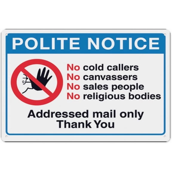 Polite Notice, No Cold Callers...Addressed Mail Only, Thank You 8"x12", Aluminum Tin Warning Signs for Home Outdoor Garden, High-Visibility Etiquette Sign