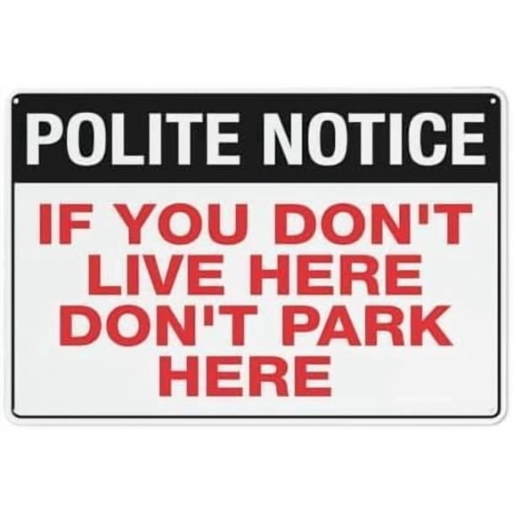 Polite Notice Don'T Park Here Reflective Aluminum Sign, Grade Reflective Sheeting Weatherproof Waterproof Plaque, Easy Mount Parking Restriction Sign, 8x12 Inch