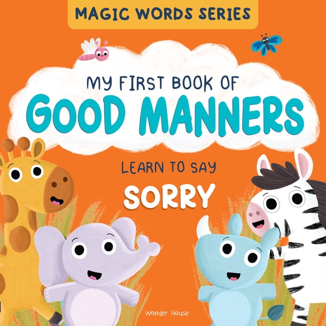 Polite Words Series - My First Book of Good Manners - Say! Sorry, (Paperback)