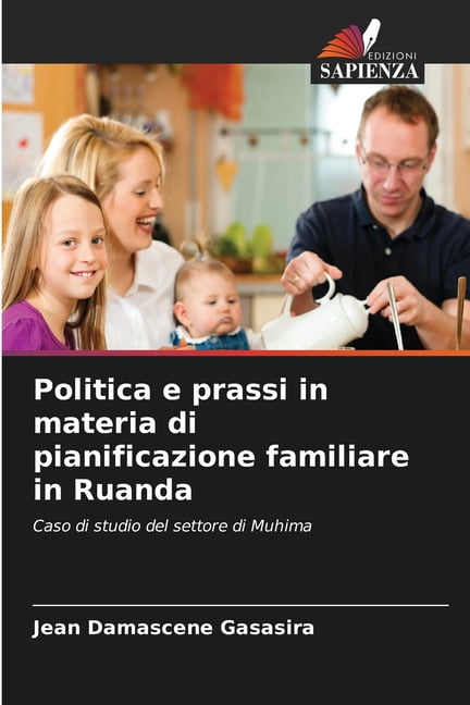 Politica e prassi in materia di pianificazione familiare in Ruanda, (Paperback)