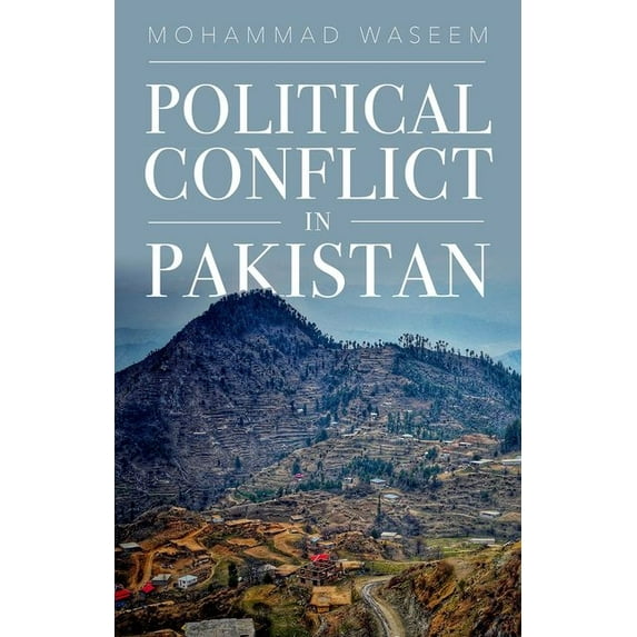 Political Conflict in Pakistan, (Hardcover)