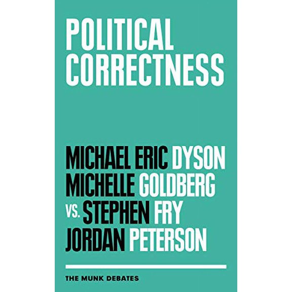 Pre-Owned Political Correctness: The Munk Debates Debates, 2018 Paperback Griffiths, Rudyard