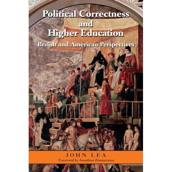 Political Correctness and Higher Education: British and American Perspectives, (Paperback)