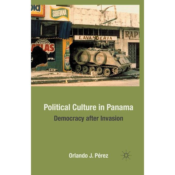 Political Culture in Panama: Democracy After Invasion, (Paperback)