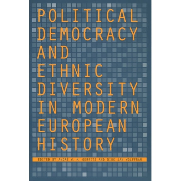 Political Democracy and Ethnic Diversity in Modern European History (Paperback)