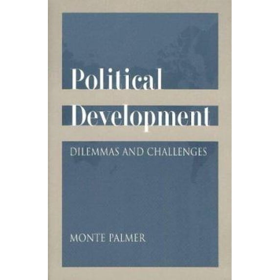 Pre-Owned Political Development: Dilemmas and Challenges (Hardcover) 0875814069 9780875814063