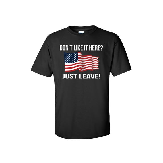 Political Don't Like It Here? Just Leave! Adult Short Sleeve T-Shirt-Black-4XL