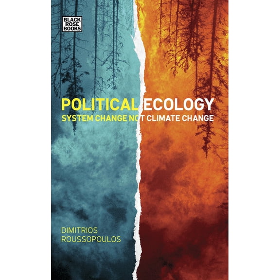 Political Ecology : System Change Not Climate Change (Hardcover)