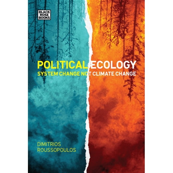 Pre-Owned Political Ecology System Change Not Climate Change Paperback