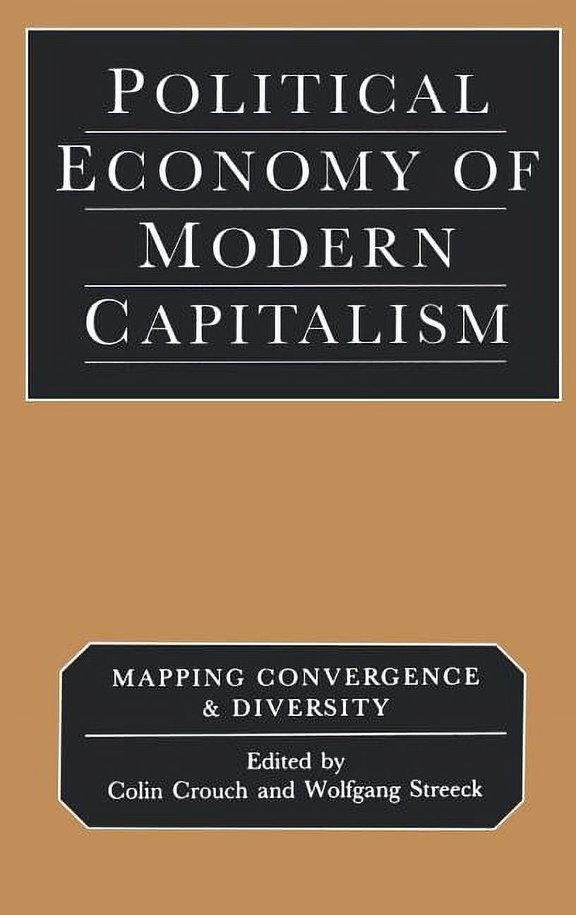 Political Economy of Modern Capitalism: Mapping Convergence and ...