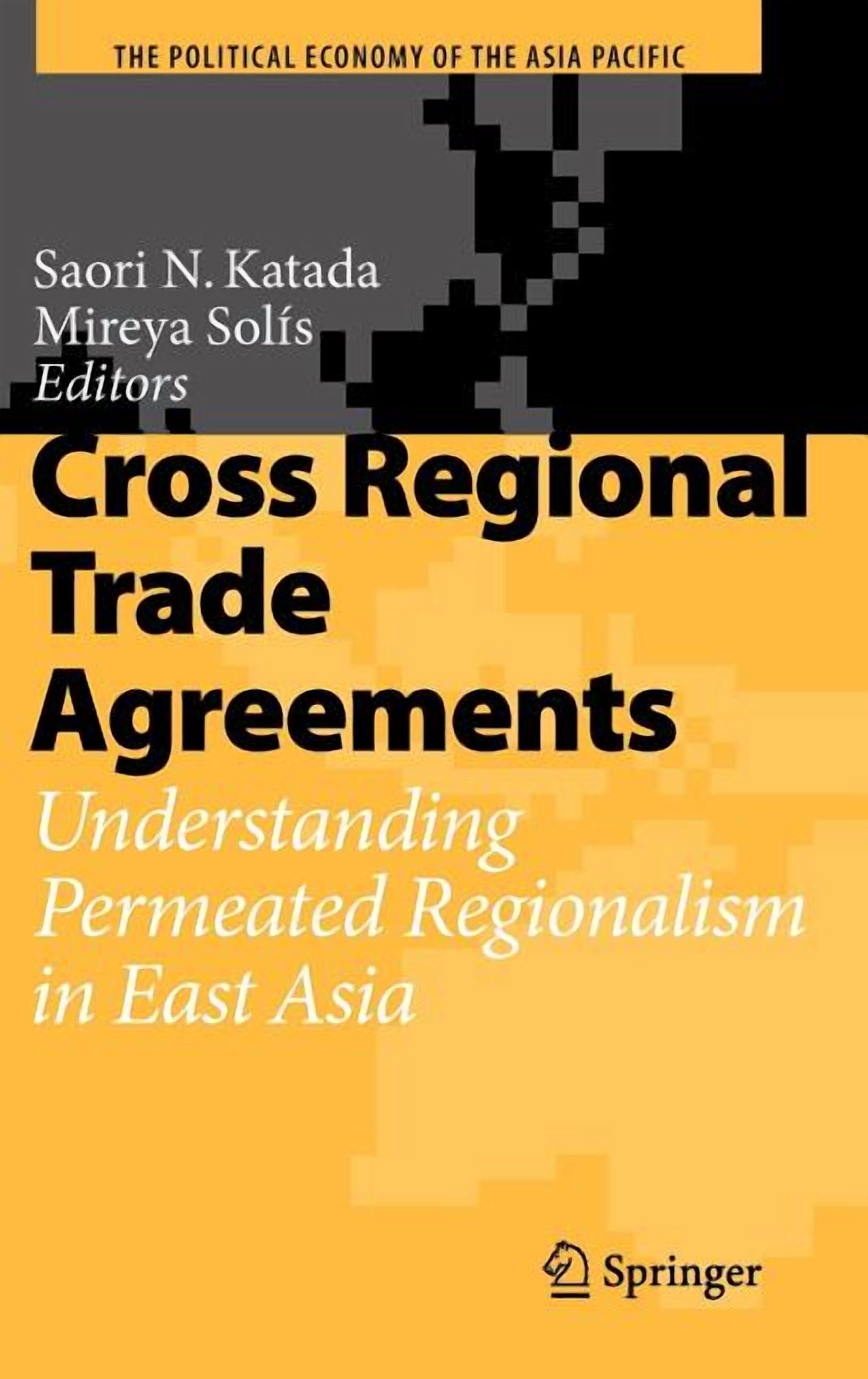 Political Economy of the Asia Pacific Cross Regional Trade Agreements ...