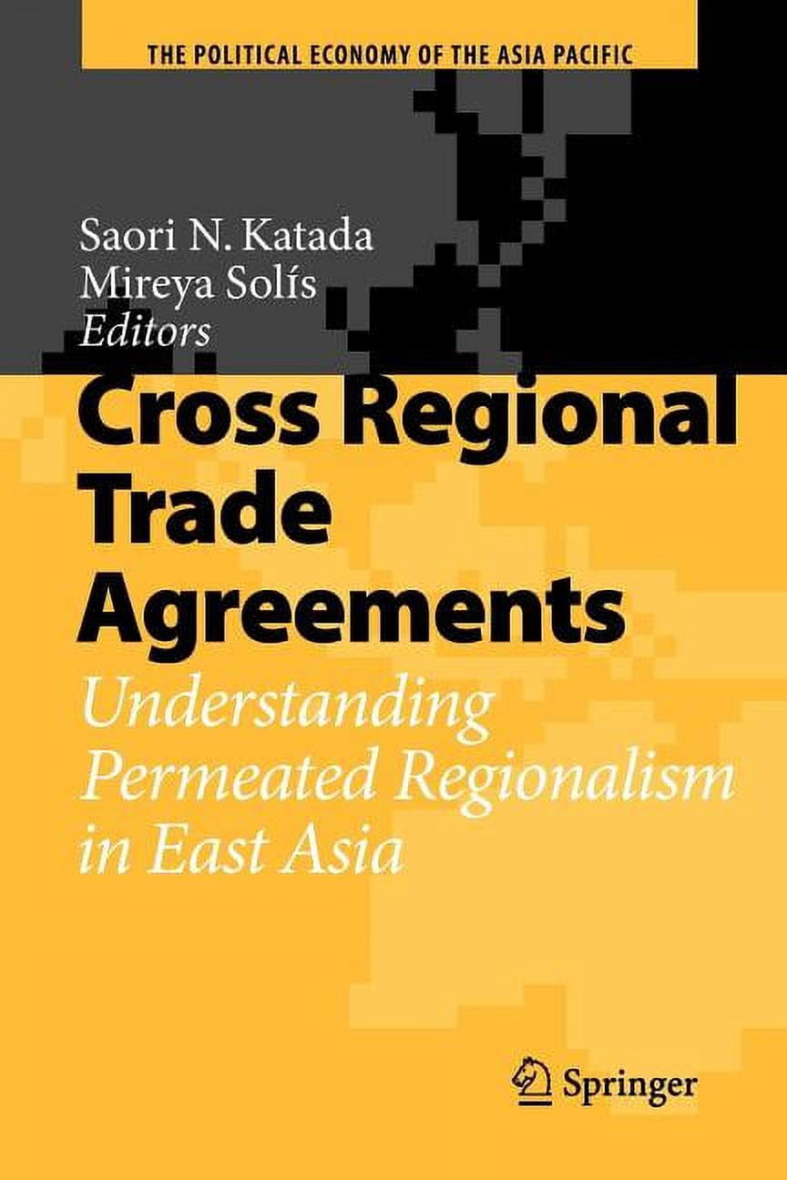Political Economy of the Asia Pacific Cross Regional Trade Agreements ...