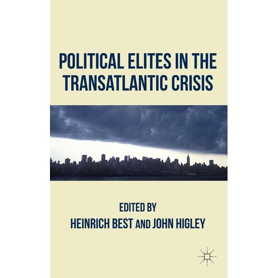 Political Elites in the Transatlantic Crisis, (Hardcover)