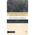 thumbnail image 1 of Political Evolution and Institutional Ch Reconfiguring Institutions Across Time and Space: Syncretic Responses to Challenges of Political and Economic Transforma, (Hardcover), 1 of 1