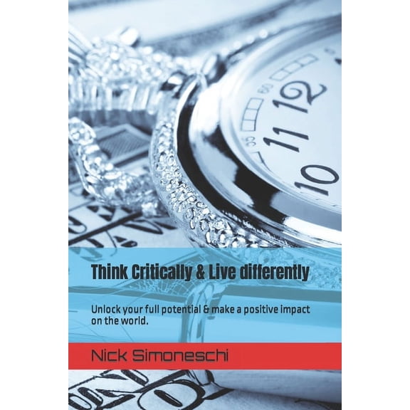 Teen & Young Adult Christian and Phi Think Critically & Live differently: Unlock your full potential & make a positive impact on the world., Book 4, (Paperback)