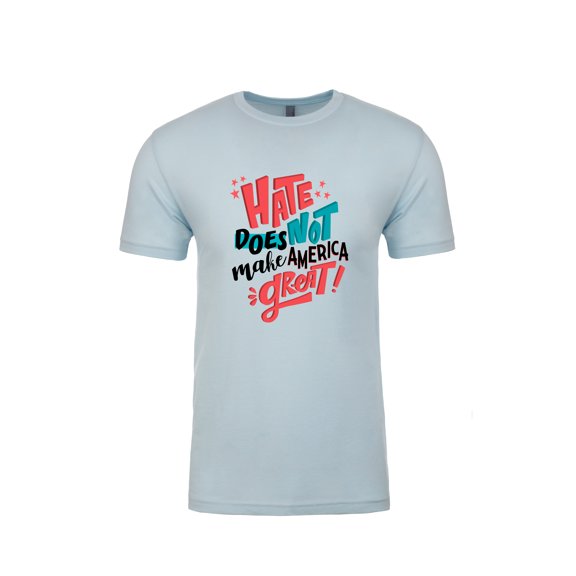 Political Hate Does Not Make America Great Adult Unisex Short Sleeve T Light Blue