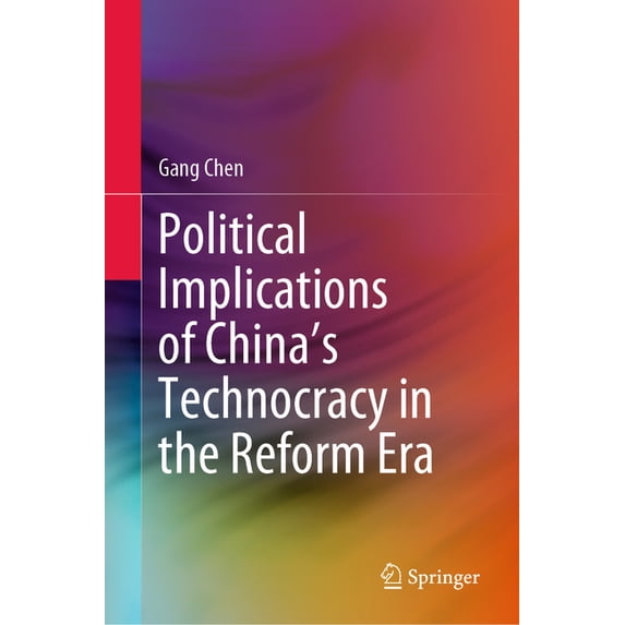 Political Implications of China's Technocracy in the Reform Era, (Hardcover)