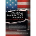 thumbnail image 1 of Political Malpractice in America: Republic at Risk Hardcover 1480891711 9781480891715 Randall L Hull, 1 of 1