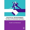 thumbnail image 1 of Political Management: The Dance of Government and Politics, (Paperback), 1 of 1